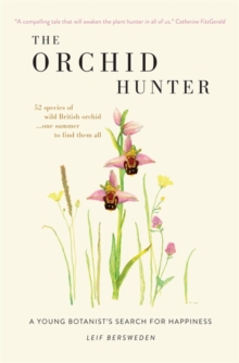 Image for The orchid hunter  : a young botanist's search for happiness