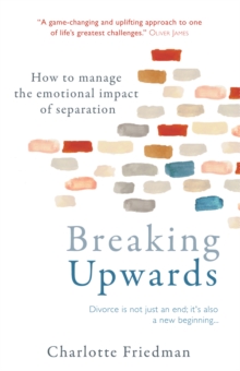 Image for Breaking upwards: how to manage the emotional impact of separation
