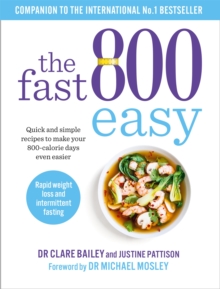 Image for The fast 800 easy  : quick and simple recipes to make your 800-calorie days even easier