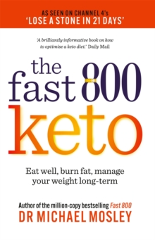 Image for The fast 800 keto  : eat well, burn fat, manage your weight long-term
