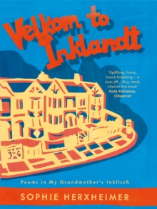 Velkom to Inklandt: Poems in my grandmother’s Inklisch