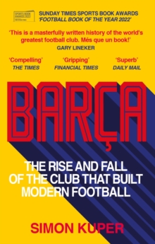 Image for Barðca  : the rise and fall of the club that built modern football