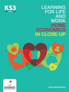 Image for Learning for Life and Work Home Economics in Close-Up: Key Stage 3