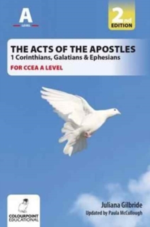 Image for The Acts of the Apostles: 1 Corinthians, Galatians & Ephesians, A Study for CCEA A Level