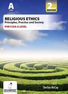Image for Religious Ethics for CCEA A Level : Foundations of Ethics; Medical and Global Ethics