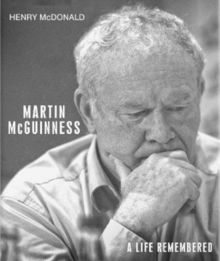 Image for Martin McGuinness  : a life remembered