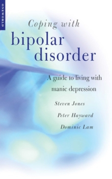 Image for Coping with Bipolar Disorder: A CBT-Informed Guide to Living with Manic Depression