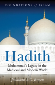 Image for Hadith: Muhammad's legacy in the medieval and modern world