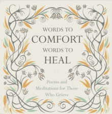 Words to Comfort, Words to Heal