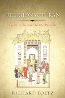Image for Religions of Iran : From Prehistory to the Present