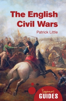 Image for The English civil wars  : a beginner's guide