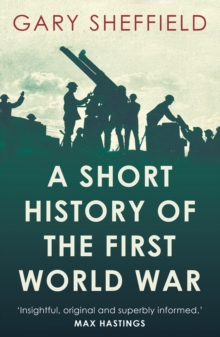 Image for A short history of the First World War