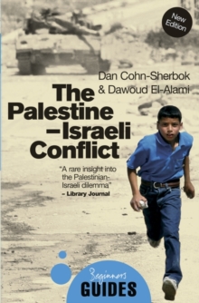 Image for The Palestine-Israeli conflict  : a beginner's guide