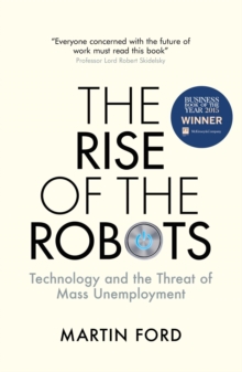 Image for The rise of the robots: technology and the threat of mass unemployment