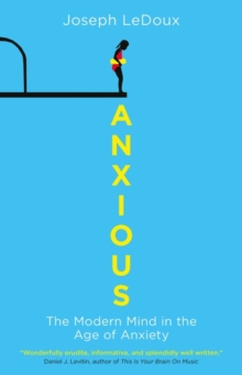 Image for Anxious  : the modern mind in the age of anxiety