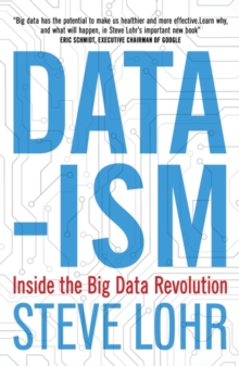 Image for Data-ism  : inside the big data revolution