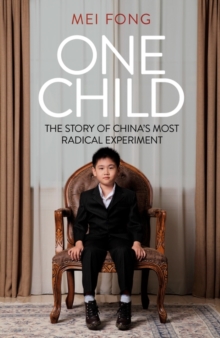 Image for One child  : the story of China's most radical experiment