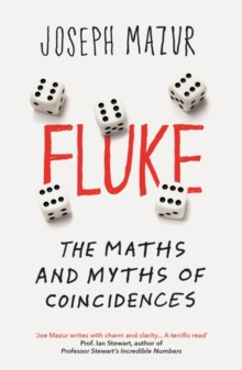 Image for Fluke : the maths and myths of coincidences