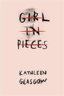 Girl in pieces - Glasgow, Kathleen