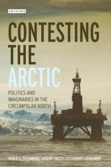 Image for Contesting the Arctic : Politics and Imaginaries in the Circumpolar North