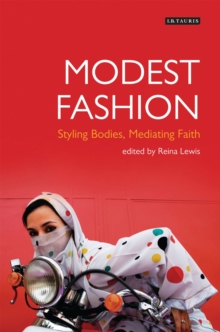 Image for Modest fashion  : styling bodies, mediating faith