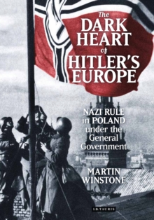 Image for The Dark Heart of Hitler's Europe