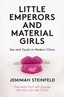 Image for Little emperors and material girls  : sex and youth in modern China