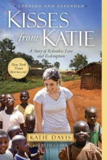 Image for Kisses from Katie: A story of relentless love and redemption