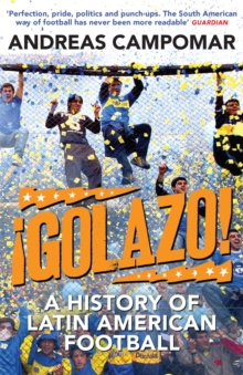 ¡Golazo!: A History of Latin American Football