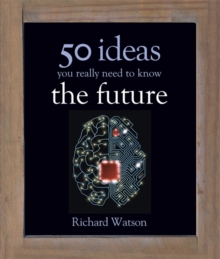 Image for The Future: 50 Ideas You Really Need to Know