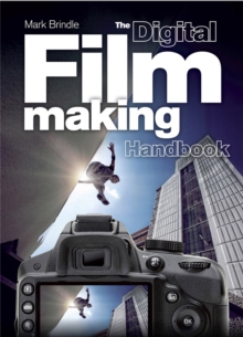 Image for The digital filmmaking handbook