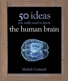 Image for The human brain  : 50 ideas you really need to know