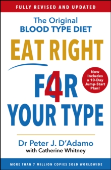 Image for Eat right 4 your type  : the original individualized blood type diet solution