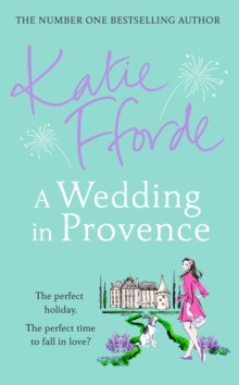 A Wedding in Provence: From the #1 bestselling author of uplifting feel-good fiction