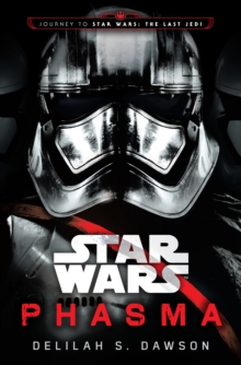 Image for Phasma  : journey to Star Wars - the last jedi