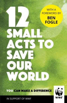Image for 12 Small Acts to Save Our World