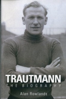 Trautmann the Biography