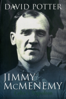 Image for Jimmy McMenemy : The Celtic's Napoleon