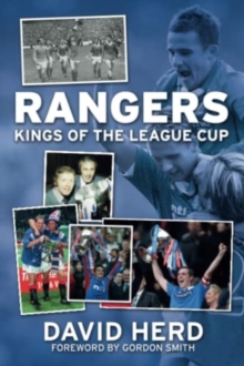 Rangers – Kings of the League Cup