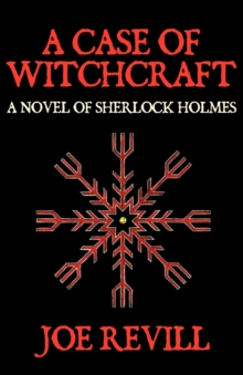 Case of Witchcraft - a Novel of Sherlock Holmes