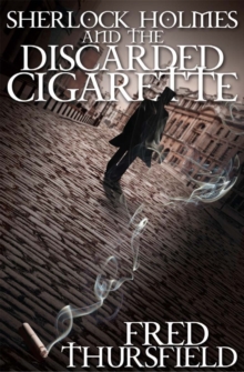 Image for Sherlock Holmes and the discarded cigarette