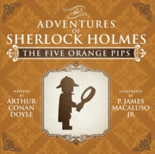 Five Orange Pips - The Adventures of Sherlock Holmes Re-Imagined