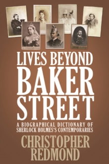 Image for Lives beyond Baker Street: a biographical dictionary of Sherlock Holmes's contemporaries