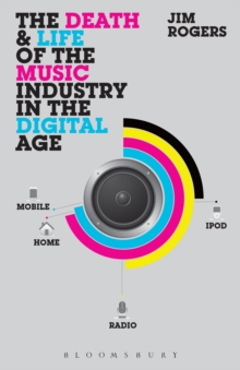 Image for The death and life of the music industry in the digital age