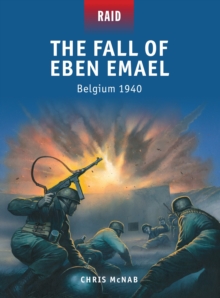 The Fall of Eben Emael: Belgium 1940