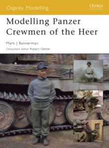 Image for Modelling Panzer crewmen of the Heer