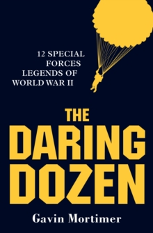 Image for The daring dozen: 12 Special Forces legends of World War II