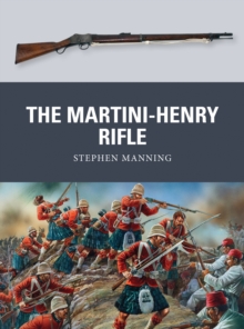 The Martini-Henry Rifle