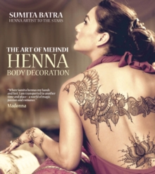 Art of Mehndi: Henna Body Decoration