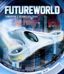Image for Futureworld  : tomorrow's technology today